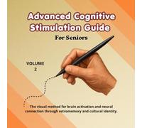 Advanced Cognitive Stimulation Guide for Seniors / Memory Exercise Book for Seniors with Large Print: The visual method for brain activation and ... through retromemory and cultural identity.