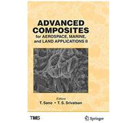 Advanced Composites For Aerospace, Marine, And Land Applications Ii