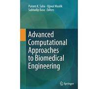 Advanced Computational Approaches To Biomedical Engineering