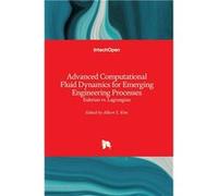 Advanced Computational Fluid Dynamics for Emerging Engineering ProcessesEulerian vs. Lagrangian - BoD Third Party Titles - BoD Third Party Titles - Livre BoD Third Party TitlesBoD Third Party Titles (