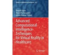 Advanced Computational Intelligence Techniques For Virtual Reality In Healthcare