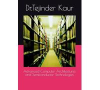 Advanced Computer Architectures and Semiconductor Technologies