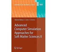 Advanced Computer Simulation Approaches For Soft Matter Sciences Ii