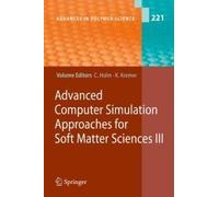 Advanced Computer Simulation Approaches For Soft Matter Sciences Iii