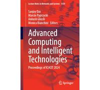 Advanced Computing and Intelligent Technologies: Proceedings of ICACIT 2024