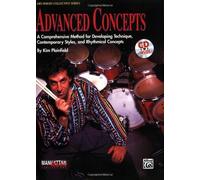 Advanced Concepts: A Comprehensive Method for Developing Technique, Contemporary Styles and Rhythmical Concepts, Book, CD & Charts [With 90-Minute CD by Plainfield, Kim (1993) Paperback