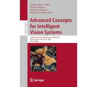 Advanced Concepts for Intelligent Vision Systems: 22nd International Conference, Acivs 2025, Tokyo, Japan, July 28-30, 2025, Proceedings