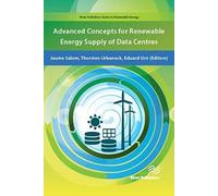 Advanced Concepts For Renewable Energy Supply Of Data Centres