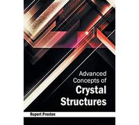 Advanced Concepts Of Crystal Structures