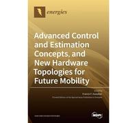 Advanced Control And Estimation Concepts, And New Hardware Topologies For Future Mobility
