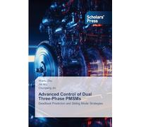 Advanced Control of Dual Three-Phase PMSMs