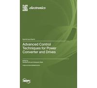 Advanced Control Techniques for Power Converter and Drives