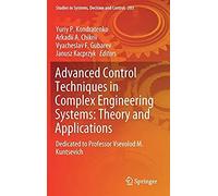 Advanced Control Techniques In Complex Engineering Systems: Theory And Applications