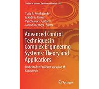 Advanced Control Techniques In Complex Engineering Systems: Theory And Applications