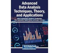 Advanced Data Analysis Techniques, Theory, and Applications