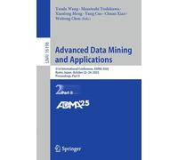 Advanced Data Mining and Applications: 21st International Conference, Adma 2025, Kyoto, Japan, October 22-24, 2025, Proceedings