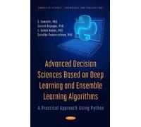 Advanced Decision Sciences Based On Deep Learning And Ensemble Learning Algorithms
