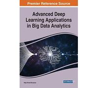Advanced Deep Learning Applications In Big Data Analytics