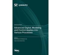 Advanced Digital, Modeling And Control Applies Into Various Processes
