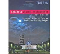 Advanced Digital Photography Tom Ang (Auteur)
