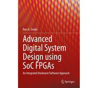 Advanced Digital System Design Using Soc Fpgas