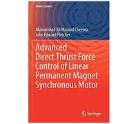 Advanced Direct Thrust Force Control Of Linear Permanent Magnet Synchronous Motor