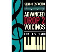 ADVANCED DROP 2 VOICINGS FOR JAZZ PIANO