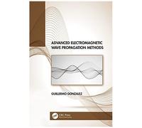 Advanced Electromagnetic Wave Propagation Methods