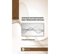 Advanced Electromagnetic Wave Propagation Methods