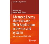 Advanced Energy Materials and Their Application in Devices and Systems: Selected Papers of AEMDS 2024