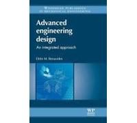 Advanced Engineering Design: An Integrated Approach