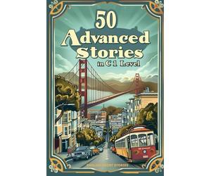 Advanced English Short Stories for ESL Learners: Master C1 Vocabulary with Engaging Tales