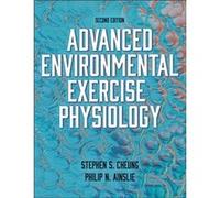 Advanced Environmental Exercise Physiology by Philip Ainslie Philip Ainslie (Auteur)