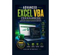 Advanced Excel VBA programming: The Automation Blueprint for Engineering Lightning-Fast, Bulletproof Spreadsheet Applications