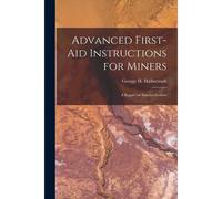 Advanced First-Aid Instructions For Miners: A Report On Standardization