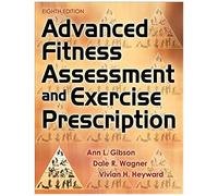 Advanced Fitness Assessment And Exercise Prescription