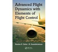 Advanced Flight Dynamics With Elements Of Flight Control