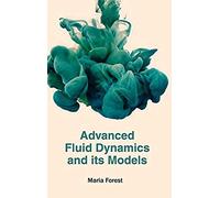 Advanced Fluid Dynamics And Its Models