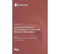 Advanced Fracturing Technology for Oil and Gas Reservoir Stimulation