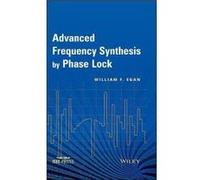 Advanced Frequency Synthesis by Phase Lock by Egan William F. Sylvania Systems Group GTE Products Corp. Hardcover Book Egan William F. Sylvania Systems Group GTE Products Corp. (Auteur)