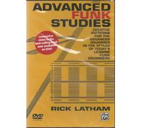 Advanced Funk Studies: Creative Patterns for the Advanced Drummer in the Styles of Today's Leading Funk Drummers