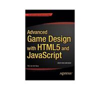 Advanced Game Design With Html5 And Javascript