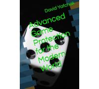 Advanced Game Protection for the Modern World