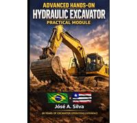 Advanced Hands-On Hydraulic Excavator: Practical Module