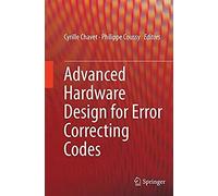 Advanced Hardware Design For Error Correcting Codes