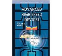 Advanced High Speed Devices, Selected Topics in Electronics and Systems
