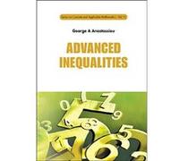 ADVANCED INEQUALITIES (Series on Concrete & Applicable Mathematics) - [Livre en VO] Anastassiou George A (Auteur)
