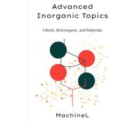 Advanced Inorganic Topics: f-Block, Bioinorganic, and Materials