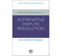 Advanced Introduction to Alternative Dispute Resolution