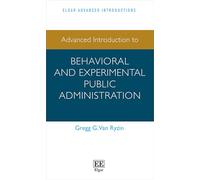 Advanced Introduction to Behavioral and Experimental Public Administration